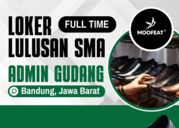 Info Loker Admin Gudang, Moofeat Footwear Bandung Buka Lowongan Buat Lulusan SMA