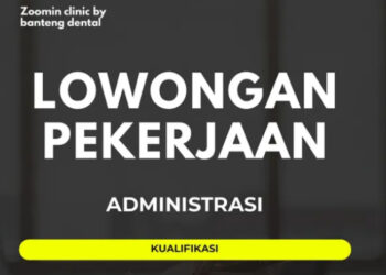 Zoomin Clinic by Banteng Dental Bandung Buka Loker Admin Buat Tamatan SMA dan SMK