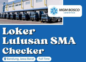 Lulusan SMA Bisa Daftar! MGM Bosco Logistic Bandung Gelar Loker Checker