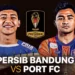 Link Live Streaming Persib vs Port FC Laga Perdana Piala Presiden 2025: Tonton Penampilan Pemain Baru Maung Bandung