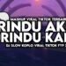 Lirik Lagu Rindu Aku Rindu Kamu yang Lagi Viral di TikTok!