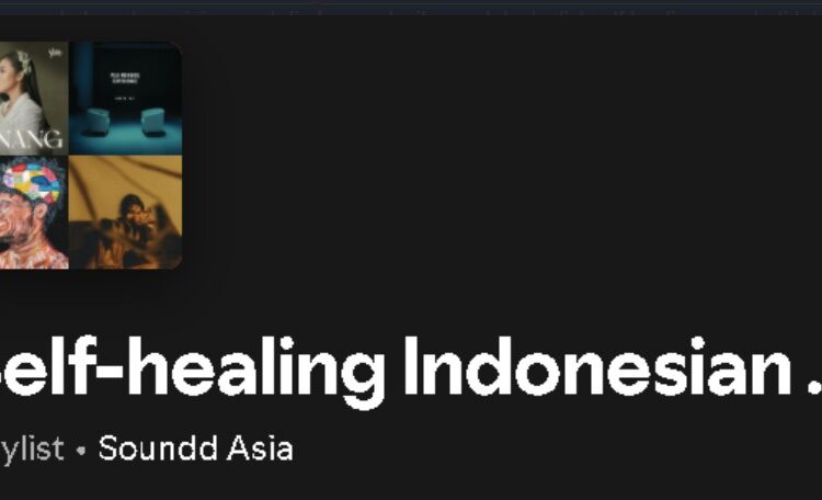 Self Healing Playlist: 5 Rekomendasi Lagu Indonesia untuk Menenangkan Hati dan Pikiran