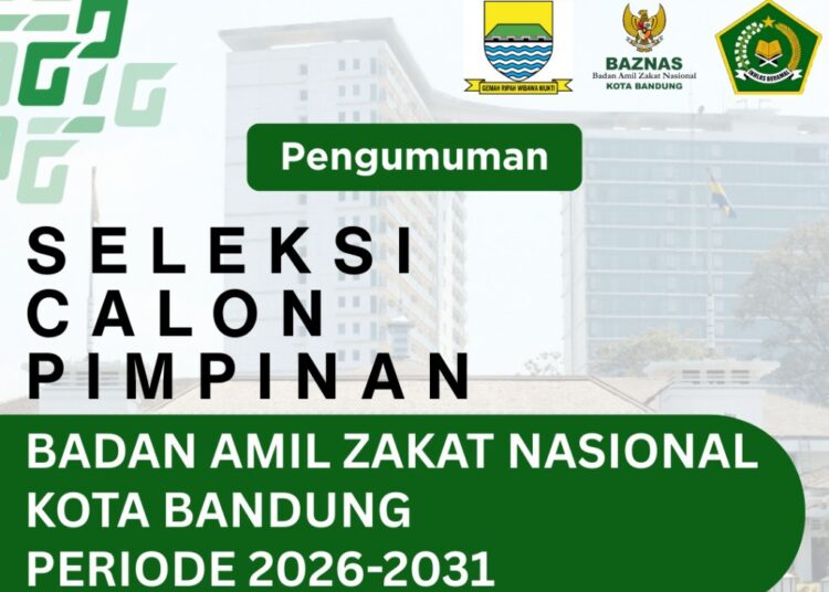 Resmi Dibuka! Seleksi Pimpinan Baznas Kota Bandung 2026–2031, Ini Persyaratannya