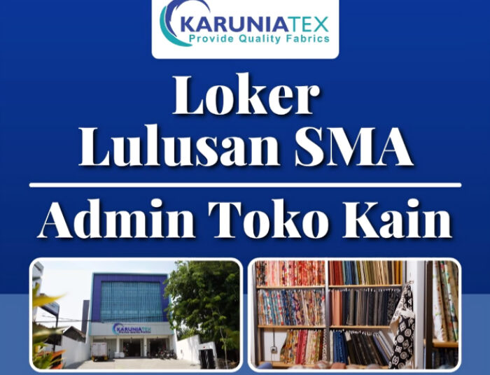 Yuk Daftar, Karunia Tex Bandung Menggelar Loker Buat Lulusan SMA dan SMK