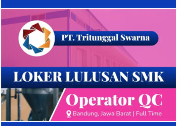 Loker Operator QC! PT. Tritunggal Swarna Sumedang Gelar Lowongan Buat Fresh Graduate