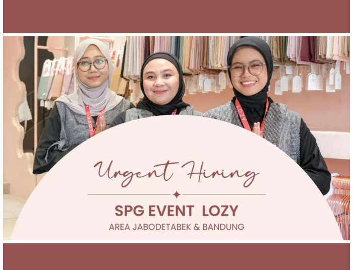 URGENT! Lozy Hijab Bandung Buka Loker Posisi SPG Event, Minat?