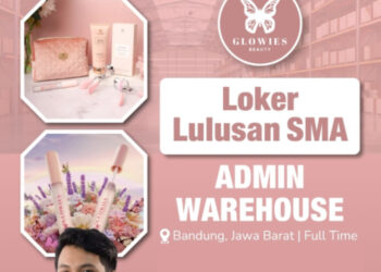 Buat Lulusan SMA SMK, Glowies Beauty Cimahi Buka Loker Admin, Tertarik?