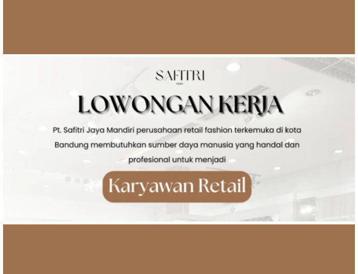 Buat Lulusan SMA SMK, Safitri Bandung Buka Loker Karyawan Ritel