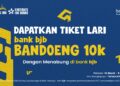 Geruduk bank bjb,  Dapatkan Promo Tiket Lari Bandoeng 10K untuk Nasabah