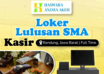 Buat Lulusan SMA SMK! Haswara Anjaya Akeh Bandung Buka Loker Kasir 3 Buat Lulusan SMA SMK! Haswara Anjaya Akeh Bandung Buka Loker Kasir