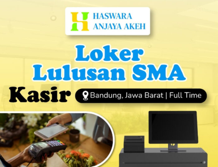 Buat Lulusan SMA SMK! Haswara Anjaya Akeh Bandung Buka Loker Kasir 1 Buat Lulusan SMA SMK! Haswara Anjaya Akeh Bandung Buka Loker Kasir