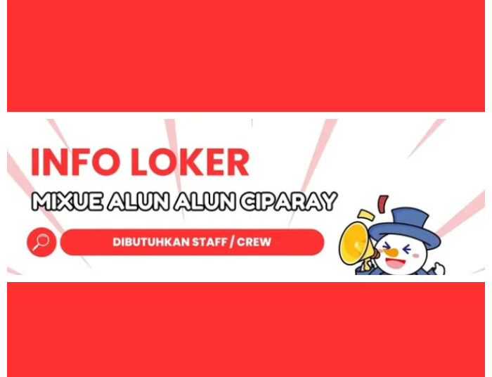 Buat Lulusan SMA SMK! Mixue Alun-Alun Ciparay Bandung Buka Loker Crew 1 Buat Lulusan SMA SMK! Mixue Alun-Alun Ciparay Bandung Buka Loker Crew