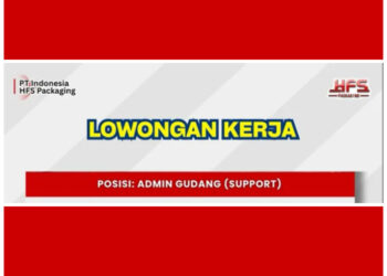 PT Indonesia HFS Packaging Bandung Buka Loker Posisi Admin Gudang, Ini Syaratnya 6 PT Indonesia HFS Packaging Bandung Buka Loker Posisi Admin Gudang, Ini Syaratnya