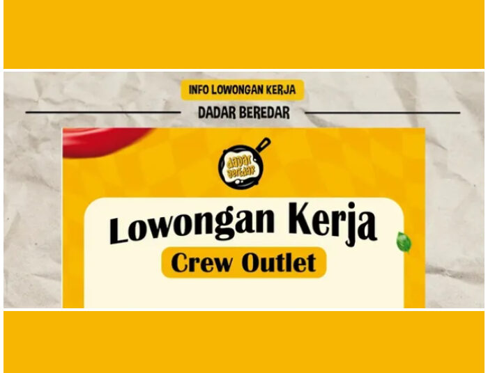 Terbaru! Dadar Beredar Cimahi Buka Loker Crew Oulet, Ini Syaratnya 1 Terbaru! Dadar Beredar Cimahi Buka Loker Crew Oulet, Ini Syaratnya