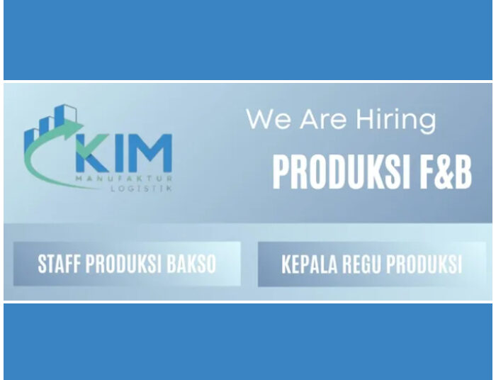 2 POSISI! KIM Manufaktur Logistik Bandung Buka Loker Teranyar