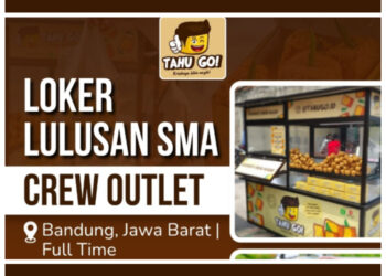Buat Lulusan SMA SMK! Tahu Go Bandung Buka Loker Posisi Crew Outlet 1 Buat Lulusan SMA SMK! Tahu Go Bandung Buka Loker Posisi Crew Outlet