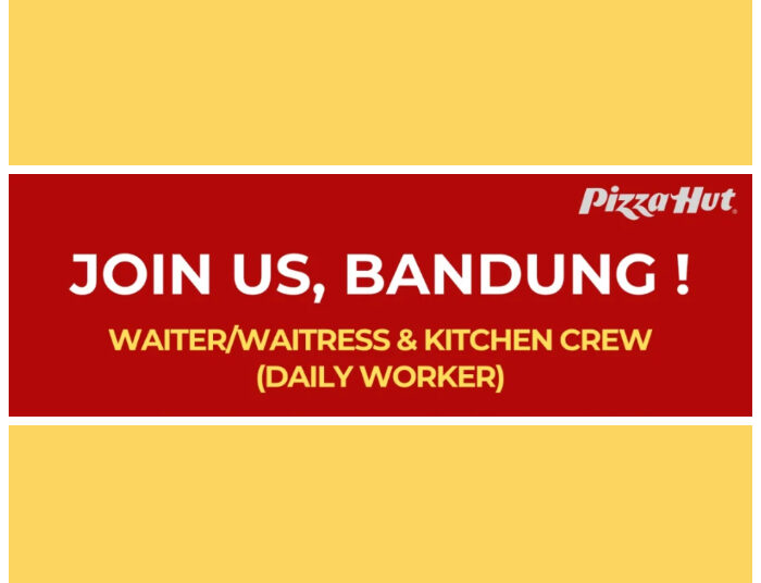 Datang Langsung! Pizza Hut Antapani Bandung Buka Loker 2 Posisi Buat Lulusan SMA SMK