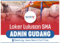Gaji 4 Juta! Satex Group Bandung Adakan Loker Admin Gudang Buat Lulusan SMA SMK 17 Gaji 4 Juta! Satex Group Bandung Adakan Loker Admin Gudang Buat Lulusan SMA SMK