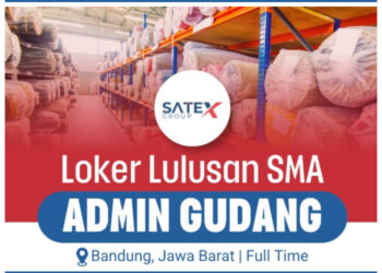 Gaji 4 Juta! Satex Group Bandung Adakan Loker Admin Gudang Buat Lulusan SMA SMK 1 Gaji 4 Juta! Satex Group Bandung Adakan Loker Admin Gudang Buat Lulusan SMA SMK